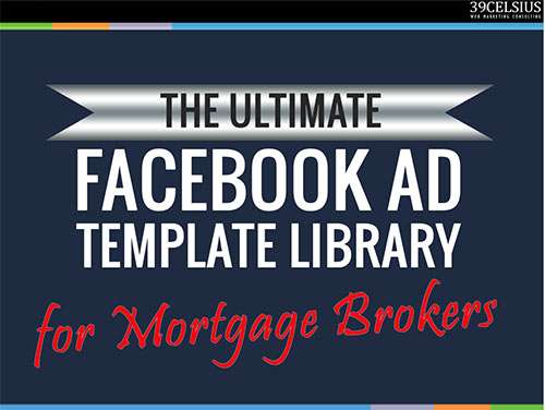 facebook ads for mortgage brokers ultimate template ad library